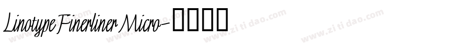 Linotype Finerliner Micro字体转换
